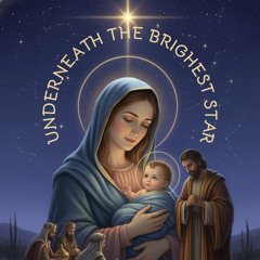 Underneath the Brightest Star