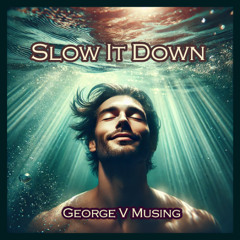 Slow It Down
