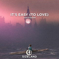 Lightfighter - It's Easy (To Love)