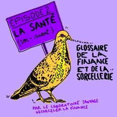 Episode 2 - La Sante (soi-niant)