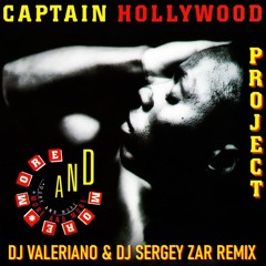 Captain Hollywood Project - More And More (Recall) (Dj ValeRiano & Dj Sergey Zar Remix)