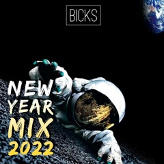 New Year Mix 2022 ( Live DJ Set X BICKS)