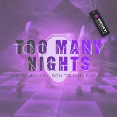 Metro Boomin, Don Toliver, Future - Too Many Nights (DXNEFXR Remix)
