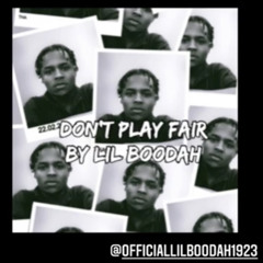 Lil Boodah - Don't Play Fair (prod. by TaggOTB)