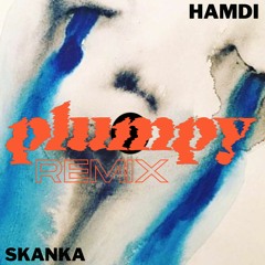 hamdi - skanka (plumpy remix)