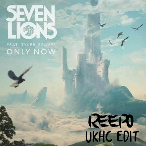 Seven Lions - Only  Now ft. Tyler Graves (Reepo UKHC Edit)