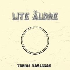 Tobias Karlsson Lite Äldre