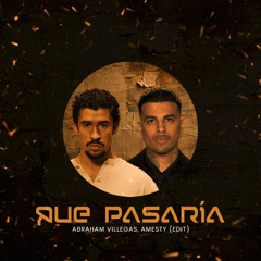 QUE PASARÍA (EDIT) Abraham Villegas, Amesty