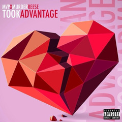 TOOK ADVANTAGE: Murder Reese x MVP