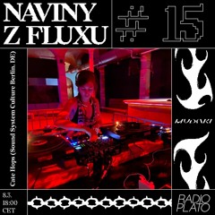 Naviny Z Fluxu # 15 - Cate Hops (Sound System Culture Berlin, DE)