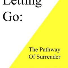 [ACCESS] EBOOK 📥 Letting Go: The Pathway of Surrender by  David R. Hawkins MD PhD EB