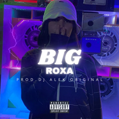 Big Roxa !