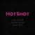 Artwork for Hot Shot - Mirko Borach / Stephan Lipinski / Jamie Rhind
