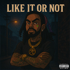 Like It Or Not