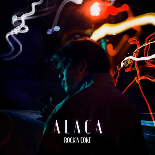 Stream Rock'n Coke by Alaca Listen online for free on SoundCloud
