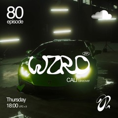 WZRD radioshow #80 [CALI Takeover]