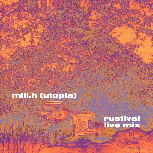 Mill.H - Rustival 荒島節 2021 Live Mix