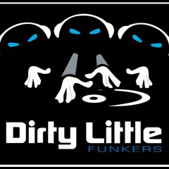 Dirty Little Funkers - All Funked Up