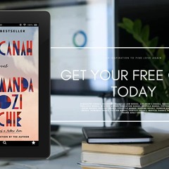 Free Edition [PDF], Americanah, A novel, Ala Notable Books for Adults#