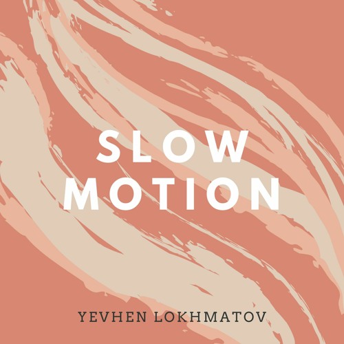 Stream Yevhen Lokhmatov - Free Background Music | Listen to Slow Motion -  Relax Lounge Chillout Free Background Music (FREE DOWNLOAD) playlist online  for free on SoundCloud