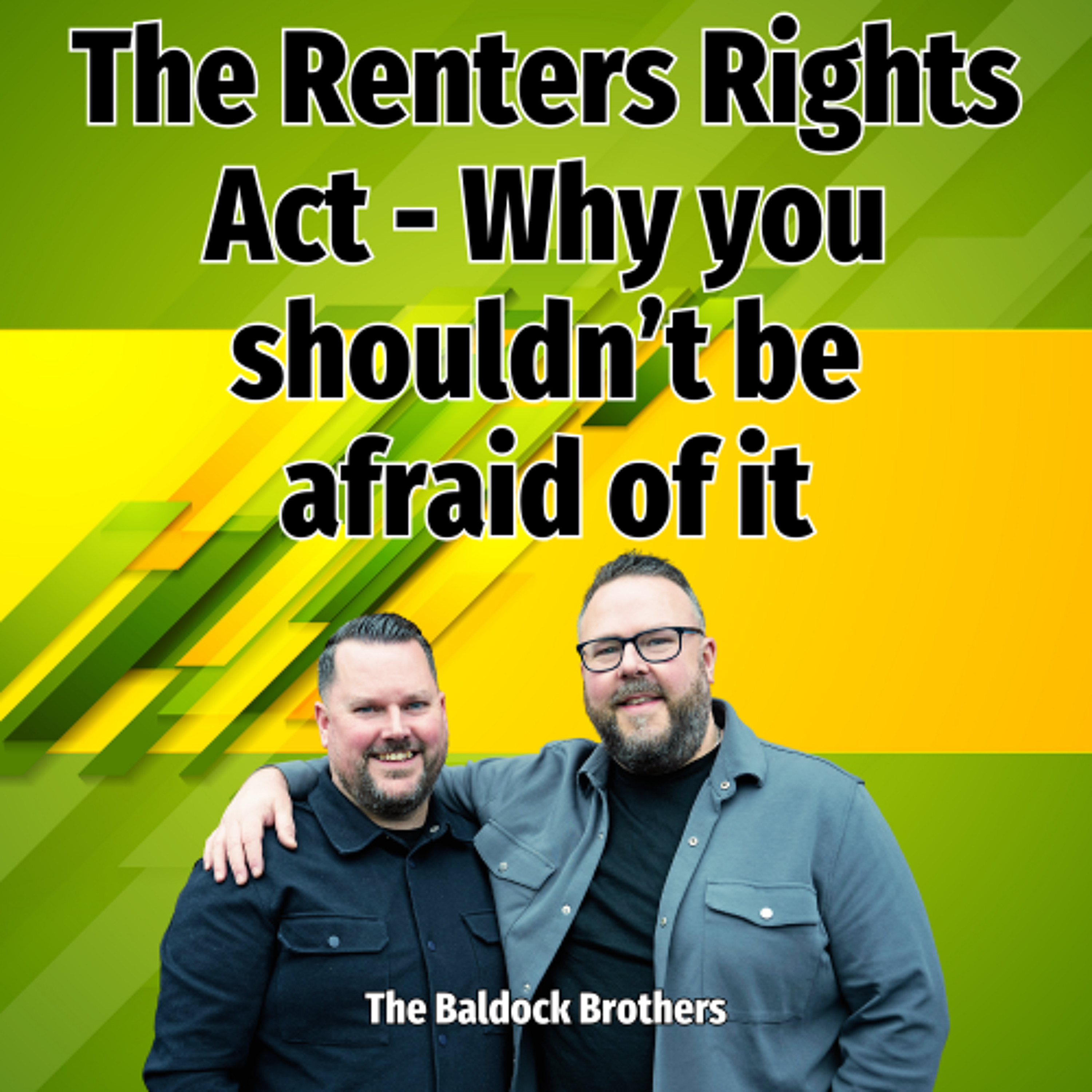 The Renters Rights Act - Why you shouldn't be afraid of it - Ep. 2507 episode artwork