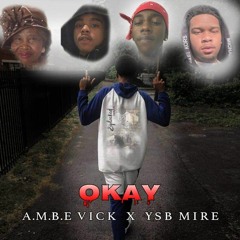 OKAY x A.M.B.E Vick