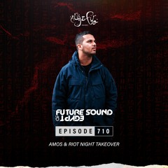 Future Sound of Egypt 710 with Aly & Fila (Amos & Riot Night Takeover)