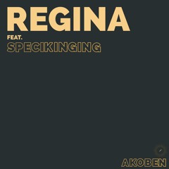 Regina (Feat. Specikinging)