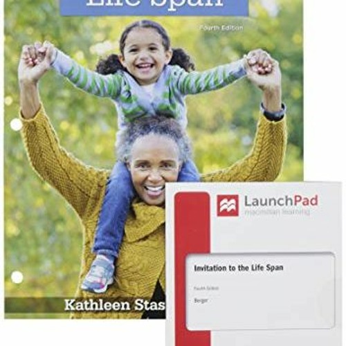 Get EBOOK EPUB KINDLE PDF Loose-leaf Version for Invitation to the Life Span 4e & LaunchPad for Invi