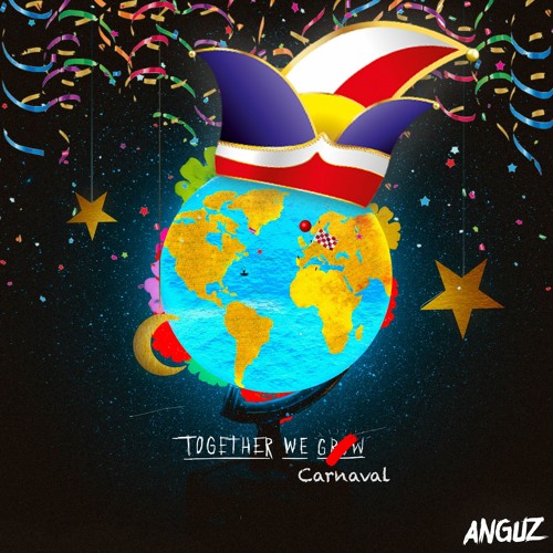 TOGETHER WE CARNAVAL (Anguz Edit)
