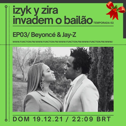 I&Z invadem o bailão S02E03 — Beyoncé & Jay-Z