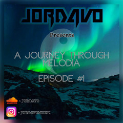 JORDAVO Presents - A Journey Through Melodia 001