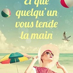 [Télécharger en format epub] Et que quelqu'un vous tende la main lire un livre en ligne PDF EPUB K