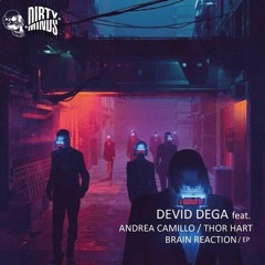 Devid Dega, Thor Hart - Brain Reaction (Original Mix) Dirty Minds