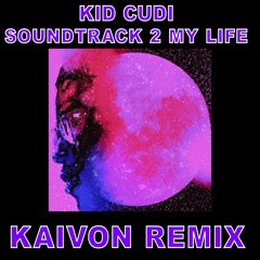 Kid Cudi - Soundtrack 2 My Life (Kaivon Remix)
