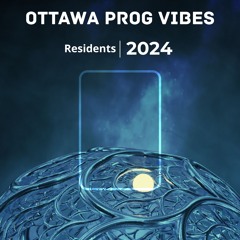 Residents' Sets - Ottawa Prog Vibes - 2024