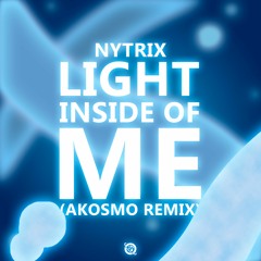 Nytrix - Light Inside Of Me (Akosmo Remix)