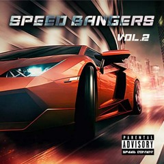 SPEED BANGERS VOL. 2 [BUY=FREE DOWNLOAD!!]