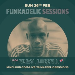 Errol Russell - Sessions. 55 Funkadelic Sessions - 26-FEB-2023
