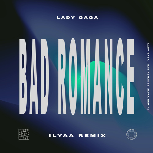 Stream Lady Gaga - Bad Romance (ILYAA Remix) [FREE DOWNLOAD] |TECH.
