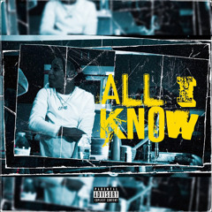 Cane5Two - All I Know Feat. BigKayBeezy