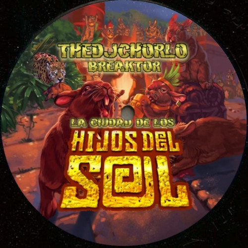 TheDjChorlo Breaktor - La Ciudad De Los Hijos Del Sol (Original Mix) 2025