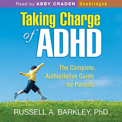 [GET] EPUB 📑 Taking Charge of ADHD, Third Edition: The Complete, Authoritative Guide