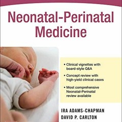 Get [EBOOK EPUB KINDLE PDF] McGraw-Hill Specialty Board Review Neonatal-Perinatal Medicine (Specialt