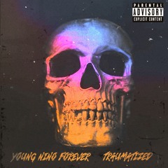 Young Nino Forever × Traumatized