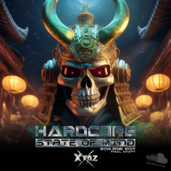Hardcore State Of Mind (2015.2016 Edit - Final Chapt)