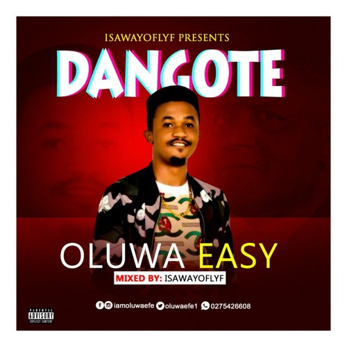 Oluwa Easy - Dangote (Mixed By ISAWAYOFLYF) || Hitztunez.net