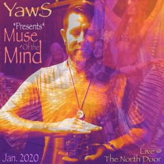 Muse of the Mind - YawS - Live Mix @ The North Door ATX