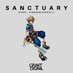 Utada - Sanctuary [Kingdom Hearts] (Grant Ekdahl Edit)