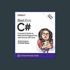 (<E.B.O.O.K.$) 📖 Head First C#: A Learner's Guide to Real-World Programming with C# and .NET Core